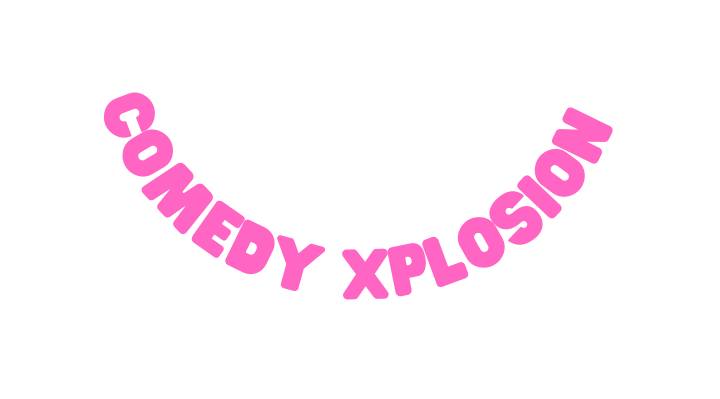 Comedy xplosion